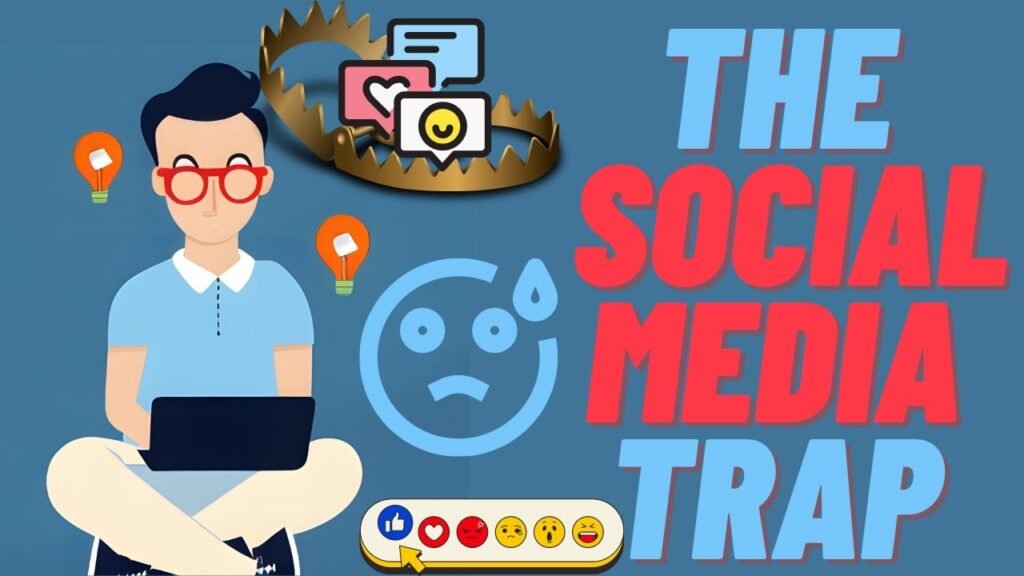 How you are trapped by social media